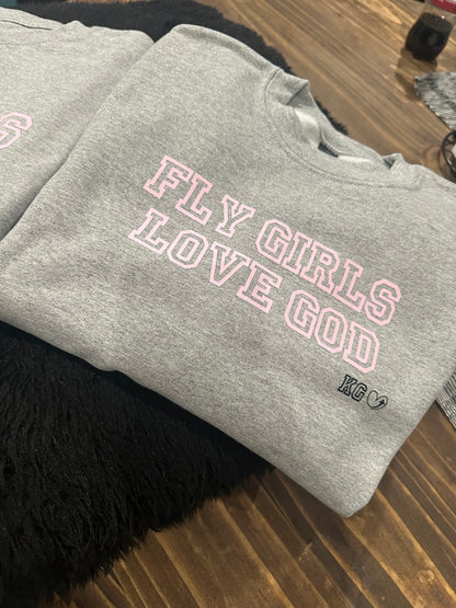 Gray sweatshirt with pink text 'FLY GIRLS LOVE GOD' 